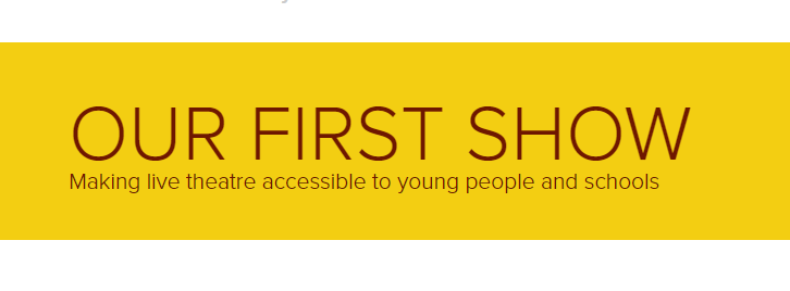 Our First Show Scheme